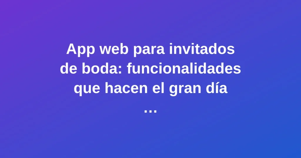 Invitados de boda usando una app web en sus smartphones durante una celebración elegante y vibrante