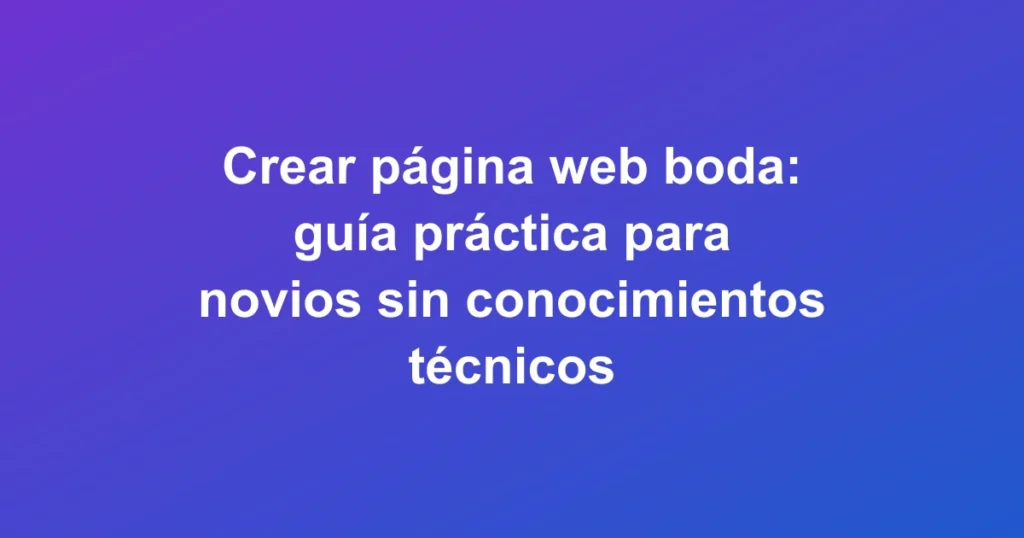 Pareja de novios creando su página web de boda en un portátil con diseño moderno y colorido