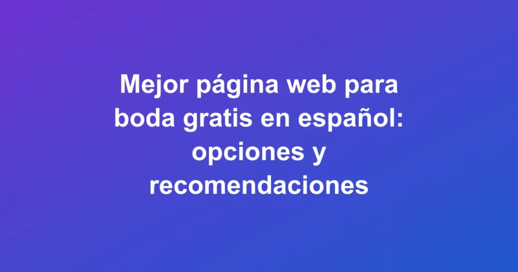 Pareja de novios con diseño moderno de página web para boda gratis en español, decoración floral vibrante